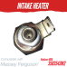 INTAKE HEATER FOR MASSEY FERGUSON 2605 2615 3583543M2
